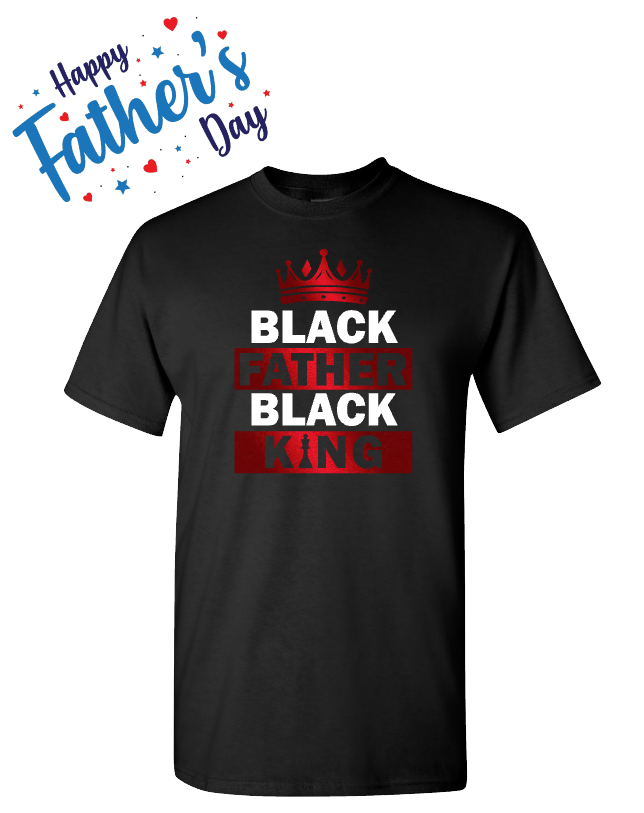 Father's Day - Black Father Black King - Black red white