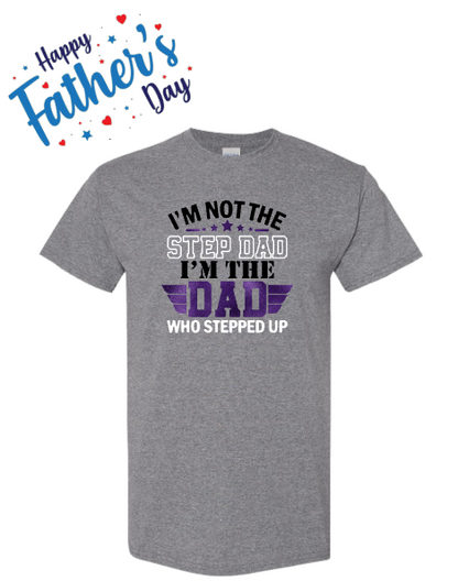 Father's Day - Dad Who Stepped Up - Gray